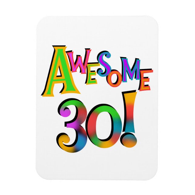 Awesome 30 Birthday T-shirts and Gifts Magnet (Vertical)