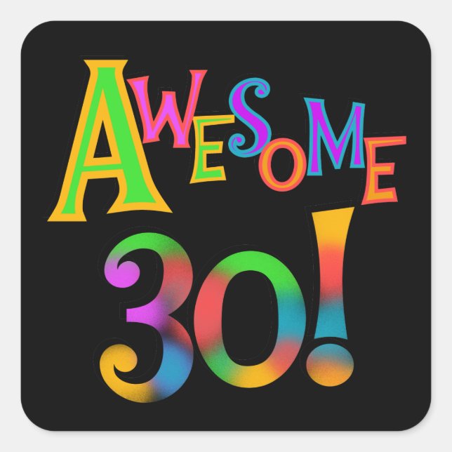 Awesome 30 Birthday T-shirts and Gifts Square Sticker (Front)