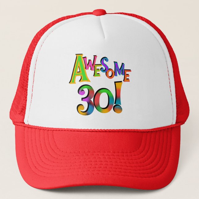 Awesome 30 Birthday T-shirts and Gifts Trucker Hat (Front)