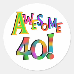 Awesome 40 Birthday T-shirts and Gifts Classic Round Sticker