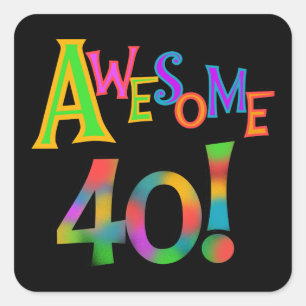 Awesome 40 Birthday T-shirts and Gifts Square Sticker