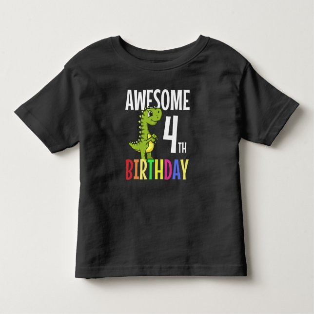 Awesome 4th Birthday: Dinosaur Kids Funny Gift Toddler T-Shirt (Front)