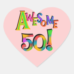 Awesome 50 Birthday T-shirts and Gifts Heart Sticker