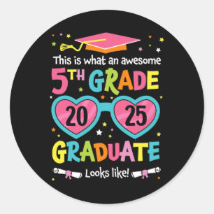 Awesome 5th Grade Graduate Looks Like Cl 2025 Grad Classic Round Sticker