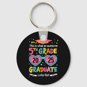 Awesome 5th Grade Graduate Looks Like Cl 2025 Grad Key Ring