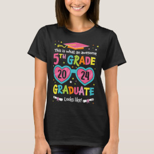 Awesome 5th Grade Graduate Looks Like Class 2024 G T-Shirt