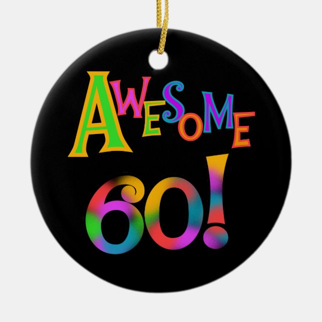 Awesome 60 Birthday T-shirts and Gifts Ceramic Tree Decoration (Front)