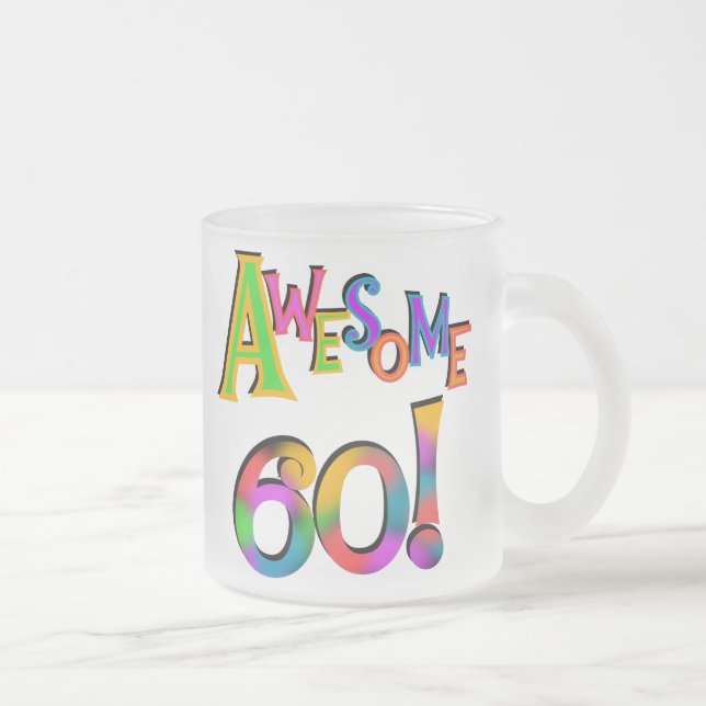 Awesome 60 Birthday T-shirts and Gifts Frosted Glass Coffee Mug (Right)