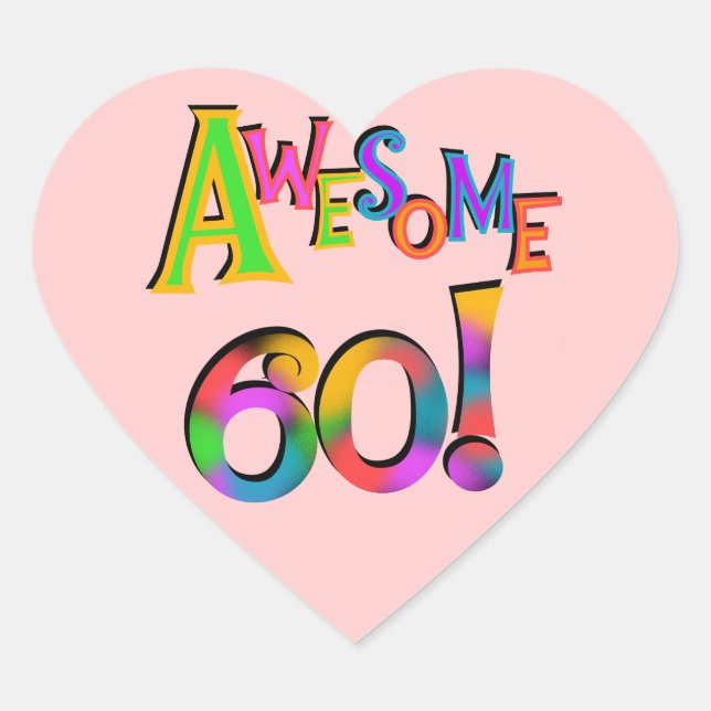 Awesome 60 Birthday T-shirts and Gifts Heart Sticker (Front)