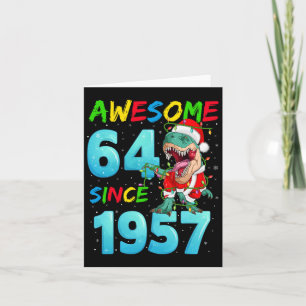 Awesome 64 Since 1957 Dinosaur 64th Birthday Chris Card