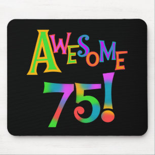 Awesome 75 Birthday T-shirts and Gifts Mouse Pad
