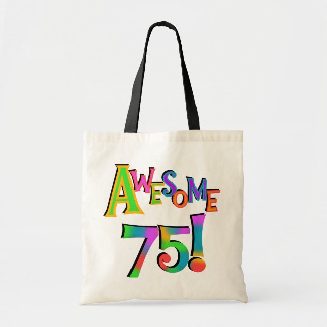 Awesome 75 Birthday T-shirts and Gifts Tote Bag (Front)