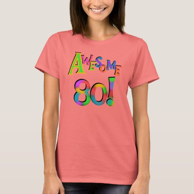 Awesome 80 Birthday T-shirts and Gifts (Front)