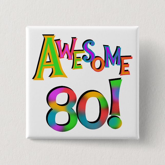 Awesome 80 Birthday T-shirts and Gifts 15 Cm Square Badge (Front)