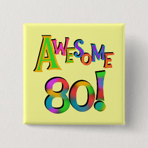 Awesome 80 Birthday T-shirts and Gifts 15 Cm Square Badge