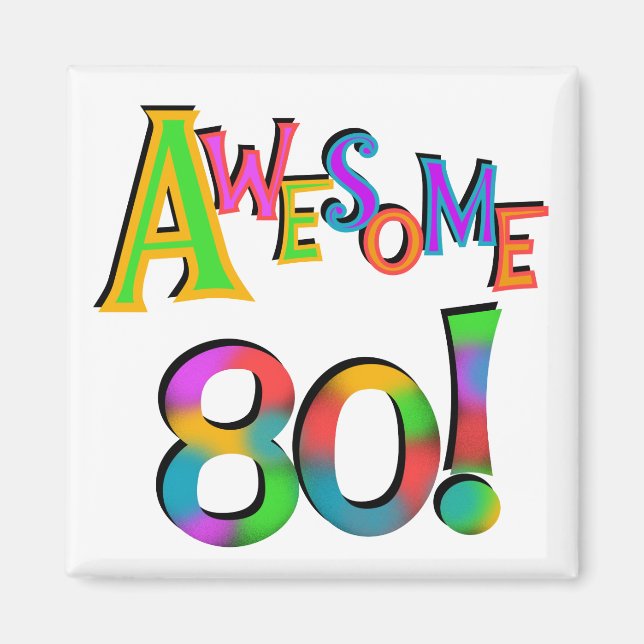 Awesome 80 Birthday T-shirts and Gifts Magnet (Front)