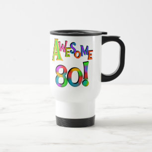 Awesome 80 Birthday T-shirts and Gifts Travel Mug
