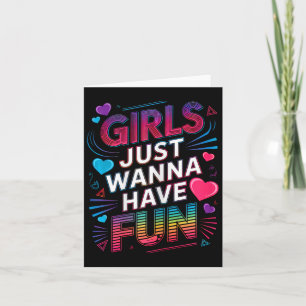 Awesome 80's Girls Just Wanna Have Fun 1980s Girls Card