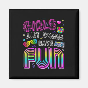 Awesome 80s Girls Just Wanna Have Fun 1980s Magnet