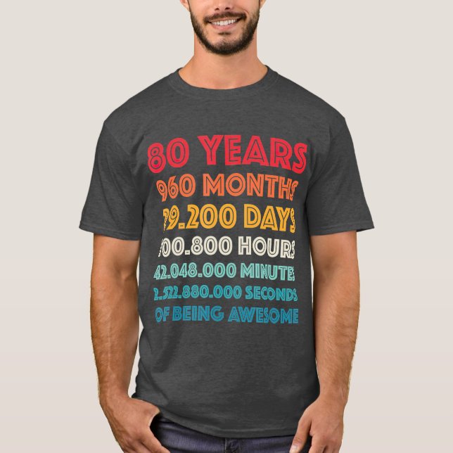 Awesome 80th Birthday Gift Funny Retro 80 Year T-Shirt (Front)