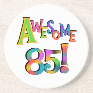 Awesome 85 Birthday T-shirts and Gifts Coaster