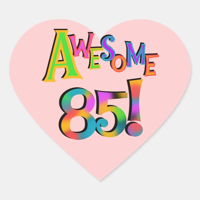 Awesome 85 Birthday T-shirts and Gifts Heart Sticker (Front)