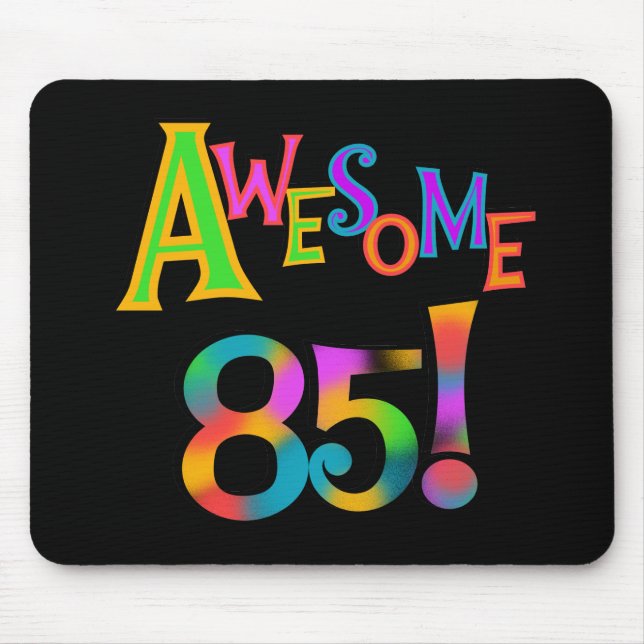 Awesome 85 Birthday T-shirts and Gifts Mouse Pad (Front)