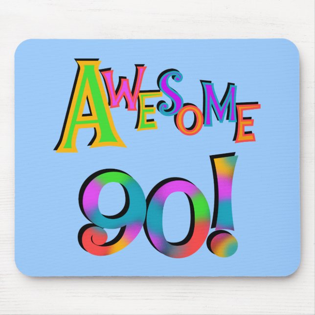 Awesome 90 Birthday T-shirts and Gifs Mouse Pad (Front)