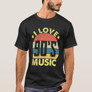 Awesome 90'S Retro Apparel I Love 90'S Music T-Shirt