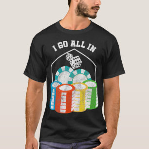 Awesome All In Gambling Poker Chips Casino T-Shirt