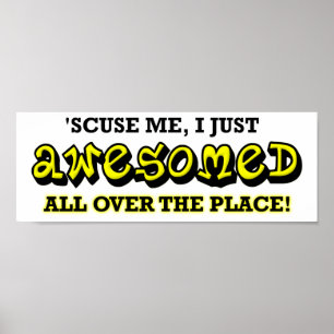 Awesome All Over the Place Funny Poster
