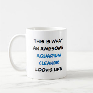 awesome aquarium cleaner coffee mug