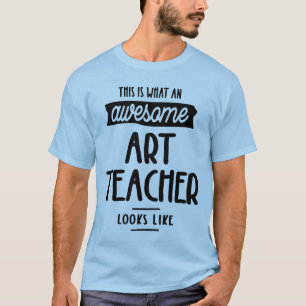 Awesome Art Teacher Looks Like - Teacher Gift T-Shirt