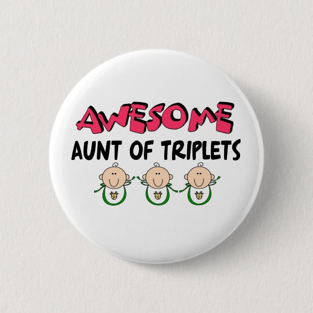 AWESOME Aunt of TRIPLETS 6 Cm Round Badge (Front)