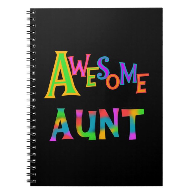 Awesome Aunt T-shirts and Gifts Spiral Notebook (Front)