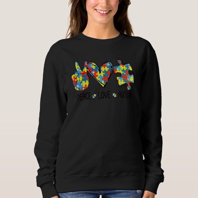 Awesome Autism Awareness  Peace Love Puzzle Pieces Sweatshirt (Front)