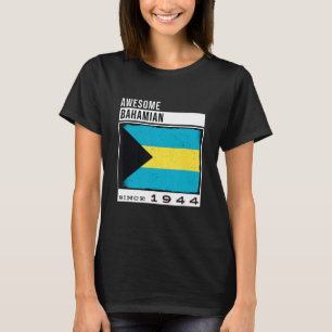 Awesome Bahamian Since 1944 Bahamian 78th Birthda T-Shirt