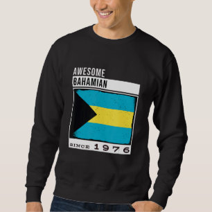 Awesome Bahamian Since 1976 Bahamian 46th Birthda Sweatshirt