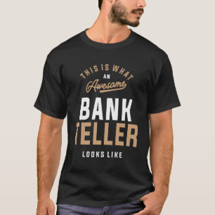 Awesome Bank Teller Design T-Shirt