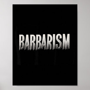 Awesome Barbarism Statement Look for Adults and Poster