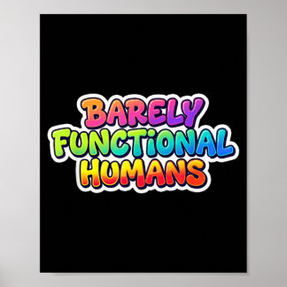Awesome Barely Functional Humans Statement Costume Poster