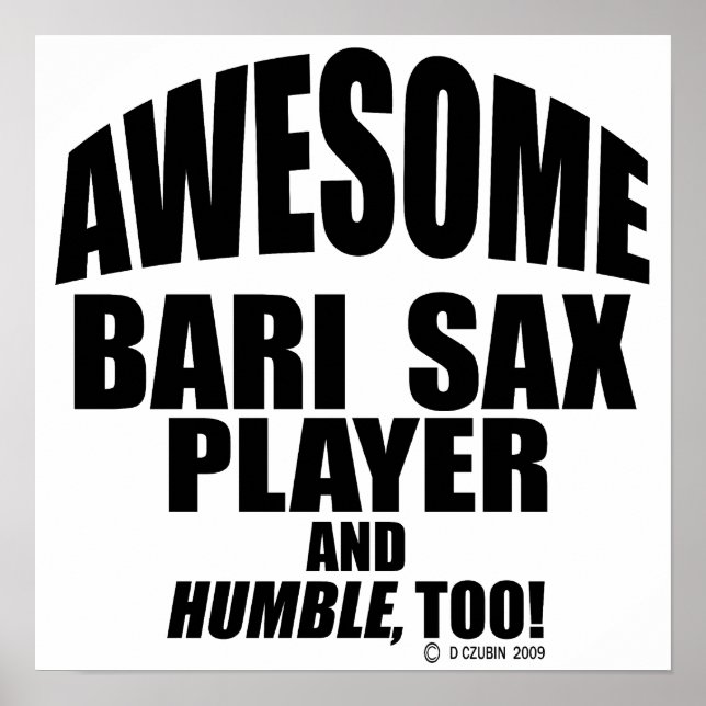 Awesome Bari Sax Player Poster (Front)