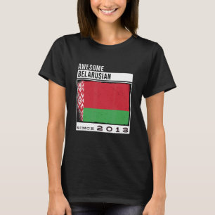 Awesome Belarusian Since 2013  Belarusian 9th Birt T-Shirt