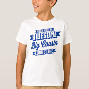 Awesome Big Cousin Looks Like T-Shirt