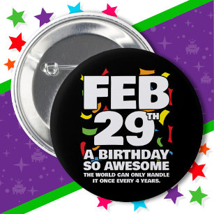 Awesome Birthday 2024 Leap Day Leap Year Feb 29th 6 Cm Round Badge