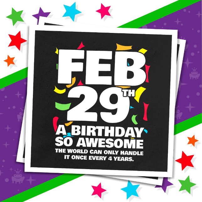 Awesome Birthday 2024 Leap Day Leap Year Feb 29th Napkin (Creator Uploaded)