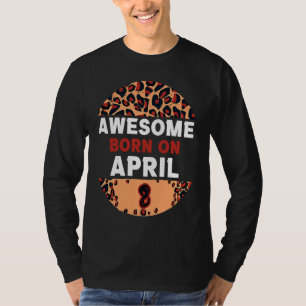 Awesome born on April 8 Leopard Print April 8th Bi T-Shirt