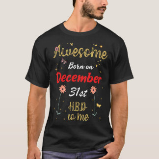 Awesome Born on December 31st Birthday Cute Flower T-Shirt