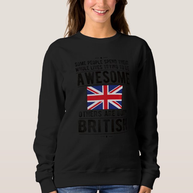 Awesome British Flag Great Britain British Roots Sweatshirt (Front)