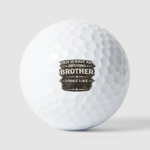 Awesome Brother Looks Like – Funny Quote Design Golf Balls
